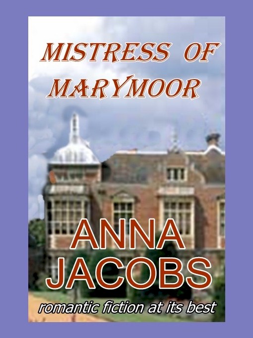 Title details for Mistress of Marymoor by Anna Jacobs - Available